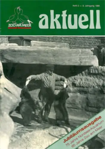 Bremerhaven aktuell  H2/Jg.8 - Jubiläumsausgabe 75 Jahre Nordsee-Aquarium - 60 Jahre Zoo am Meer. 