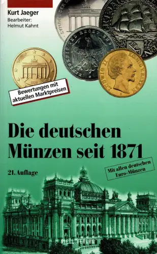 Die deutschen Münzen seit 1871. 21. Auflage (mit allen deutschen Euro-Münzen). 