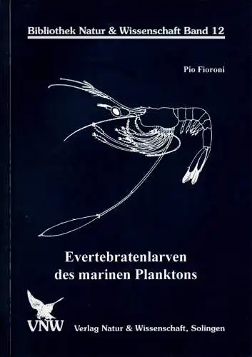 Evertebratenlarven des marinen Planktons (= Bibliothek Natur & Wissenschaft, Bd. 12). 