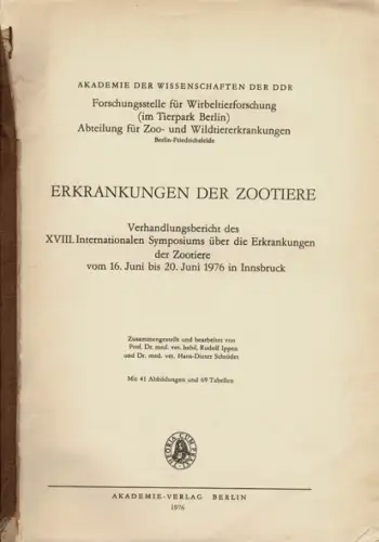 Erkrankungen der Zootiere, Verhandlungsbericht des 18. Int.  Symposiums, Innsbruck 1976. 