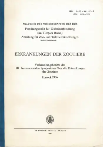 Erkrankungen der Zootiere, Verhandlungsbericht des 28. Int.  Symposiums, Rostock 1986. 