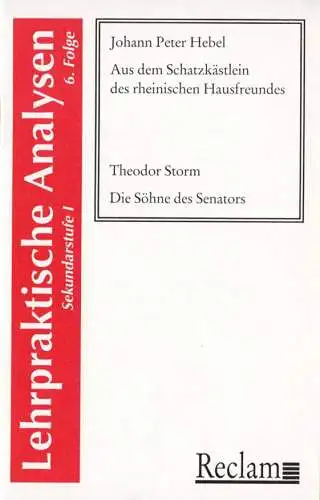 Johann Peter Hebel - Schatzkästlein / Storm - Die Söhne des Senators (=  Lehrpraktische Analysen, Folge 6). 