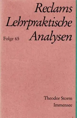 Theodor Storm - Immensee (=  Lehrpraktische Analysen, Folge 65). 