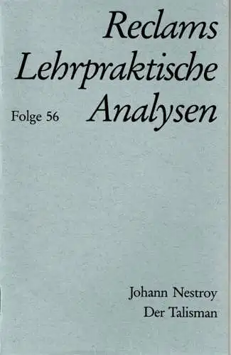 Johann Nestroy - Der Talisman (=  Lehrpraktische Analysen, Folge 56). 