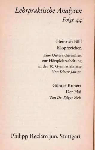 Heinrich Böll - Klopfzeichen / Günter Kunert - Der Hai (=  Lehrpraktische Analysen, Folge 44). 