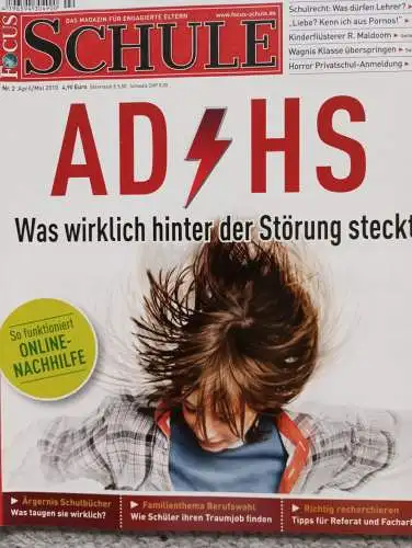 Focus Schule 2/2010. ADHS. Was wirklich hinter dieser Störung steckt. 