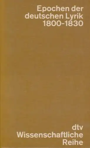Epochen der deutschen Lyrik 1800-1830. Nach den Erstdrucken in zeitlicher Folge. 