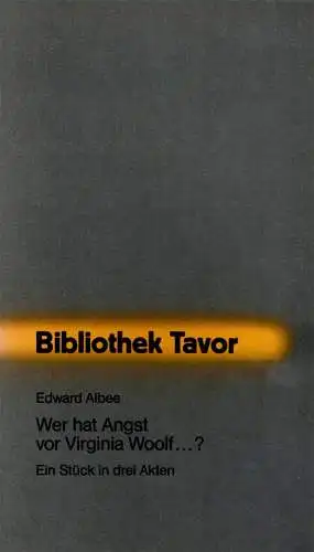 Wer hat Angst vor Virginia Woolf…? Ein Stück in drei Akten. 