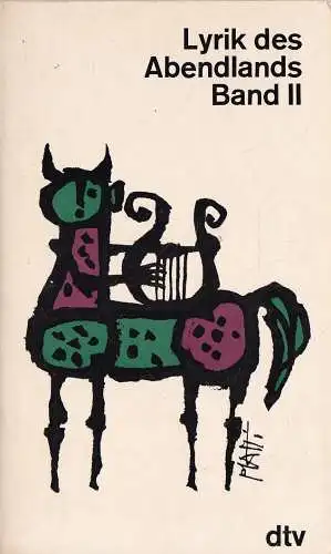 Lyrik des Abendlands II. Von Johann Wolfgang Goethe bis Bertolt Brecht. 