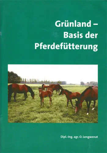 Grünland - Basis der Pferdefütterung. 