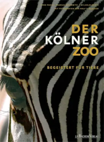 Der Kölner Zoo. Begeistert Für Tiere. Mit persönlicher Zueignung von Theo Pagel. 