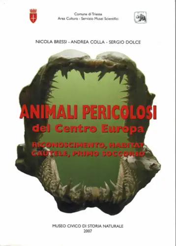 Animali Pericolosi del Centro Europa. Riconoscimento, Habitat, Coutele, Primo Soccorso. 