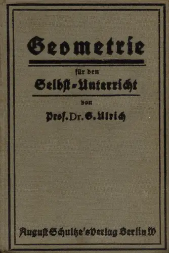 Ausführliches Lehrbuch der Geometrie für den Selbst-Unterricht. Enthaltend: Planimetrie. Ebene Trigonometrie. Stereometrie. Sphär. Trigonometrie. 