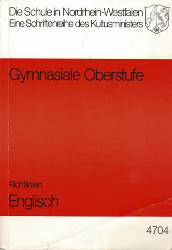 Richtlinien Englisch für die gymnasiale Oberstufe (incl. Material zur Leistungsbewertung). 