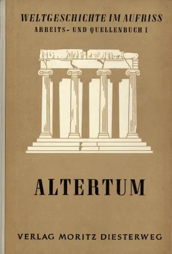 Weltgeschichte im Aufriss. Arbeits- und Quellenbuch Band 1-3. 