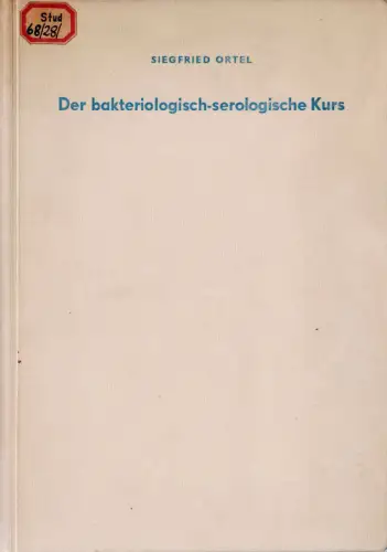 Der bakteriologisch-serologische Kurs. 