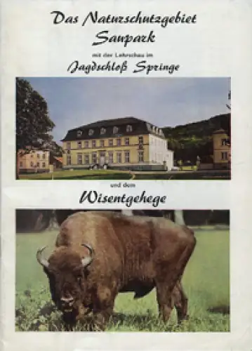 Das Naturschutzgebiet Saupark mit der Lehrschau im Jagdschloss Springe und dem Wisentgehege. 