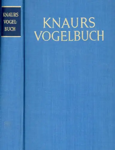 Knaurs Vogelbuch. Das Hausbuch für Vogelfreunde und Vogelliebhaber. 