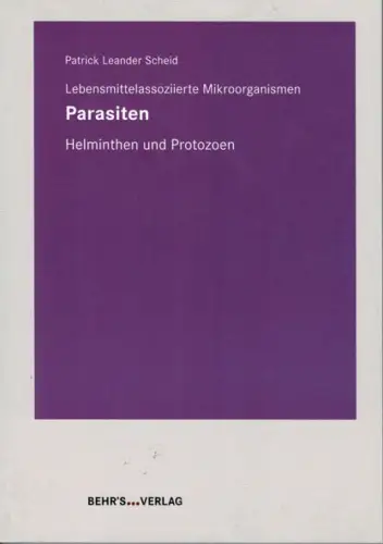 Lebensmittelassoziierte Mikroorganismen: Parasiten: Helminthen und Protozoen. 