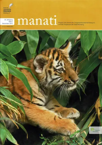Manati- Zeitschrift des Vereins der Tiergartenfreunde Nürnberg e. V. und des Tiergartens der Stadt Nürnberg, Heft 2, November 2015. 