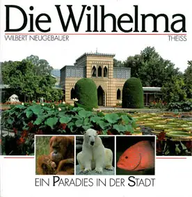 Die Wilhelma - Ein Paradies in der Stadt (Vorzugsausgabe für den Verein der Freunde und Förderer der Wilhelma e. V.). 
