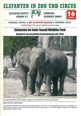 Elefanten in Zoo und Circus. Das neue Elefanten-Magazin.  Heft 16/2009. 