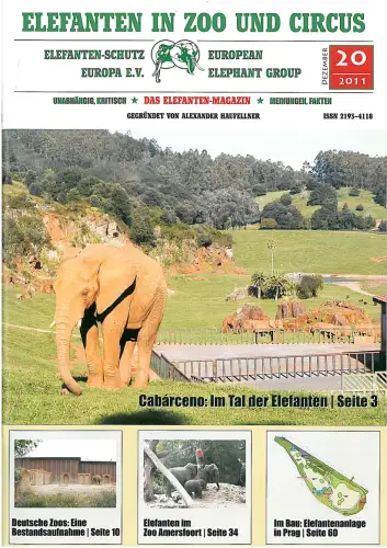 Elefanten in Zoo und Circus. Das neue Elefanten-Magazin.  Heft 20/2011. 