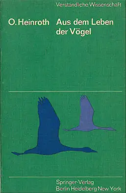 Aus dem Leben der Vögel. 2., verbess. Auflage, durchges. und erg. von Katharina Heinroth. 
