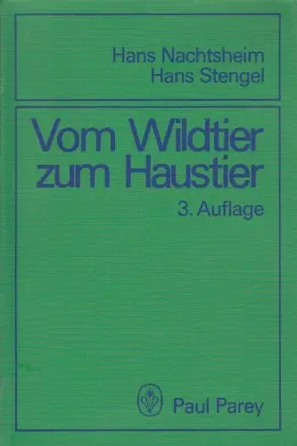 Vom Wildtier zum Haustier. 3., neubearb. Auflage. 