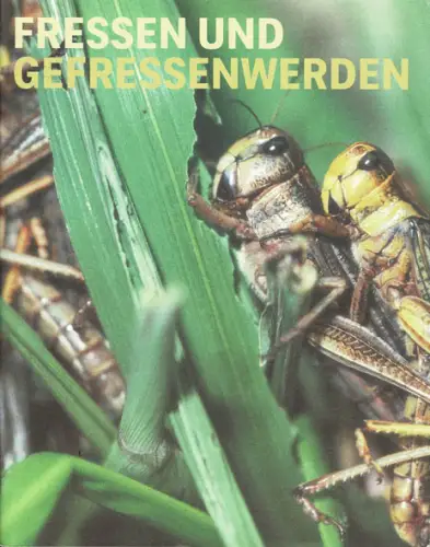 Fressen und Gefressen werden. 