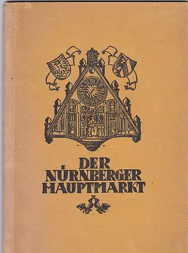 Bock, Friedrich Der Nürnberger Hauptmarkt. Kulturgeschichtliche Bilder