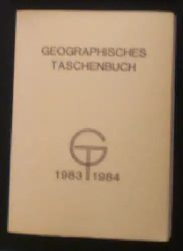 Ehlers, Eckhart und Meynen, Emil (eds): Geographisches Taschenbuch und Jahrweiser für Landeskunde 1983/1984. 