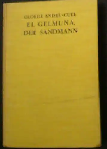 Andre-Cuel, George: El Gelmuna, der Sandmann. 