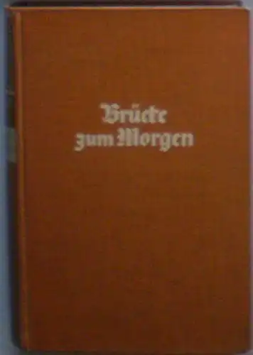 Gibbs, Philip: Brücke zum Morgen. 