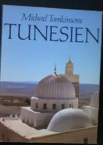 Tomkinson, Michael: Tunesien. 