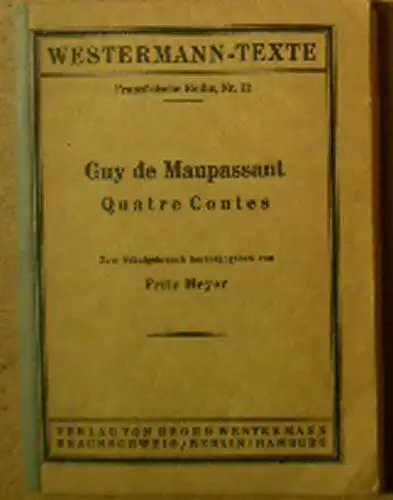 Maupassant, Guy de: Quatre Contes. 