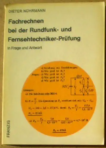 Nührmann, Dieter: Fachrechnen bei der Rundfunk- und Fernsehtechniker- Prüfung. 