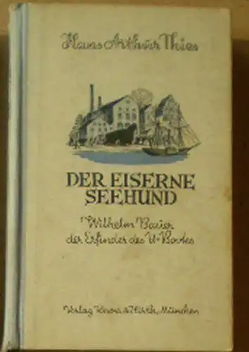 Thies, Hans Arthur: Der Eiserne Seehund. 