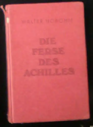 Hobohm, Walter: Die Ferse des Achilles. 