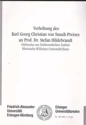 Jasper, Gotthard et al: Verleihung des Karl Georg Christian von Staudt-Preises an Prof. Dr Stefan Hildebrandt. 