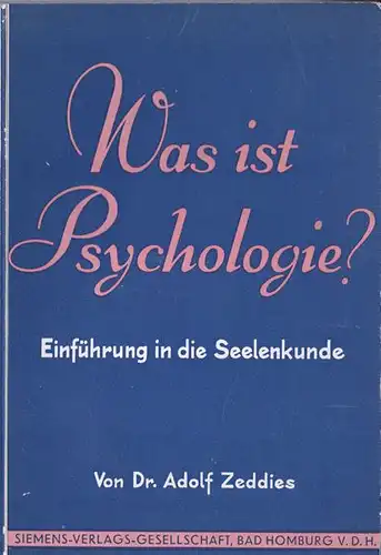 Zeddies, Adolf: Was ist Psychologie ?. 