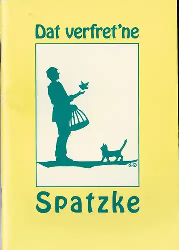Trennepohl, Brigitte (Ed.): Dat verfret'ne Spatzke. 