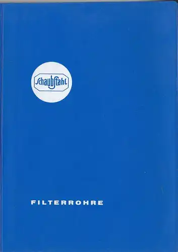 Schaubstahl-Werke: Filterrohre. 