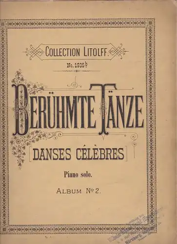 Telham, Richard (Ed.): Berühmte Tänze (Danses Celebres) Piano solo Album No. 2. 