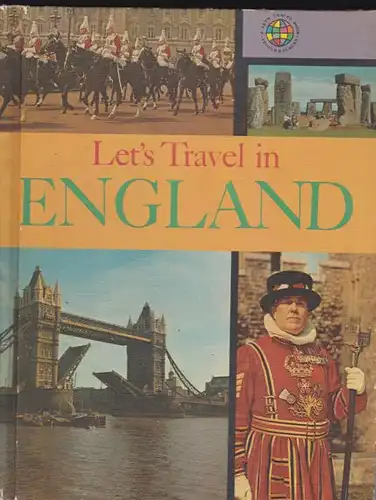 Geis, Darlene (Ed.): Let's travel in England. 