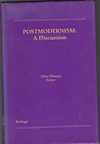 Maury, Vibha (Ed.): Postmodernism, a Discussion. 