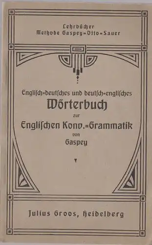 Gaspey, Thomas: Englisch-deutsches und deutsch-englisches Wörterbuch zur englischen Konv.-Grammatik. 