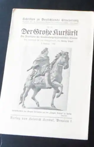 Vogel, Georg: Der Große Kurfürst, der Begründer des brandenburgisch-preußischen Staates. 