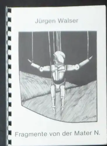 Walser, Jürgen: Fragmente von der Mater N. 