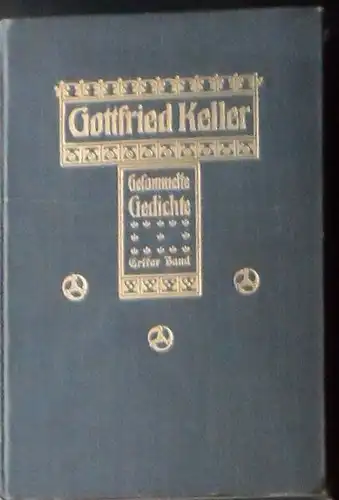 Keller, Gottfried: Gesammelte Gedichte 1. Band. 